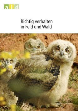 Richtig verhalten in Feld und Wald von Zundel,  Rolf