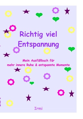 Richtig viel Entspannung von Fa,  Irmi
