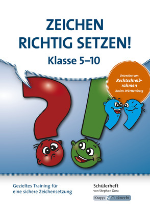 Zeichen richtig setzen! Klasse 5–10 – Schülerarbeitsheft von Gora,  Stephan