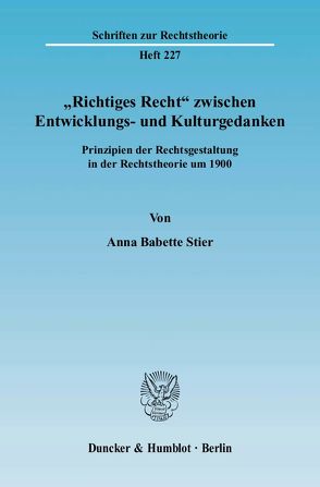 „Richtiges Recht“ zwischen Entwicklungs- und Kulturgedanken. von Stier,  Anna Babette