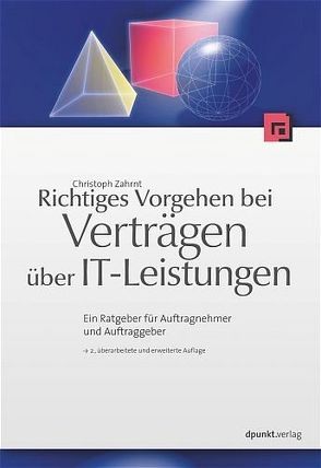 Richtiges Vorgehen bei Verträgen über IT-Leistungen von Zahrnt,  Christoph