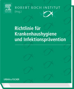 Richtlinie für Krankenhaushygiene und Infektionsprävention von Robert Koch-Institut