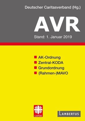 Richtlinien für Arbeitsverträge in den Einrichtungen des Deutschen Caritasverbandes (AVR)