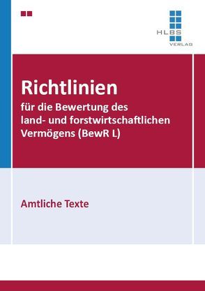 Richtlinien für die Bewertung des land- und forstwirtschaftlichen Vermögens (BewR L)