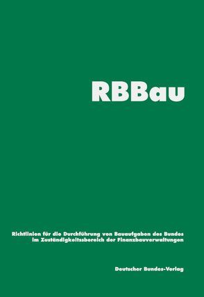 Richtlinien für die Durchführung von Bauaufgaben des Bundes – RBBau