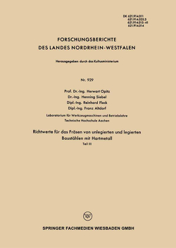 Richtwerte für das Fräsen von unlegierten und legierten Baustählen mit Hartmetall von Altdorf,  Franz, Fleck,  Reinhard, Opitz,  Herwart, Siebel,  Henning