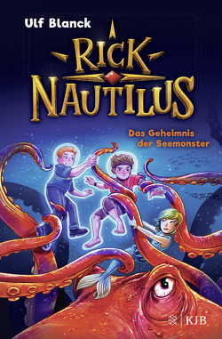 Rick Nautilus – Das Geheimnis der Seemonster von Blanck,  Ulf, Grubing,  Timo