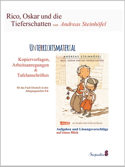 Rico, Oskar und die Tieferschatten von Andreas Steinhöfel. Unterrichtsmaterial: Kopiervorlagen, Arbeitsanregungen und Tafelanschriften für das Fach Deutsch in den Jahrgangsstufen 5-6 von Haack,  Kerstin