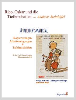 Rico, Oskar und die Tieferschatten von Andreas Steinhöfel. Unterrichtsmaterial: Kopiervorlagen, Arbeitsanregungen und Tafelanschriften für das Fach Deutsch in den Jahrgangsstufen 5-6. von Haack,  Kerstin