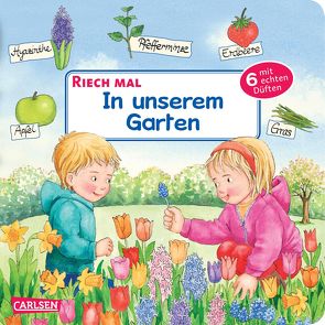 Riech mal: In unserem Garten von Cüppers,  Dorothea