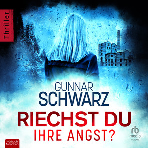 Riechst du ihre Angst? von Schwarz,  Gunnar