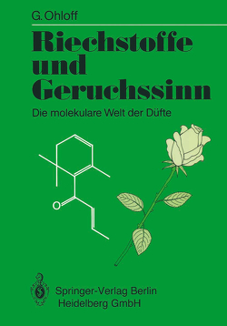 Riechstoffe und Geruchssinn von Ohloff,  Günther