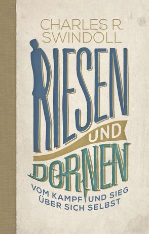 Riesen und Dornen von Binder,  Lucian, Brandt,  Jutta, Grabe,  Hermann, Koehler,  Joachim, Swindoll,  Charles