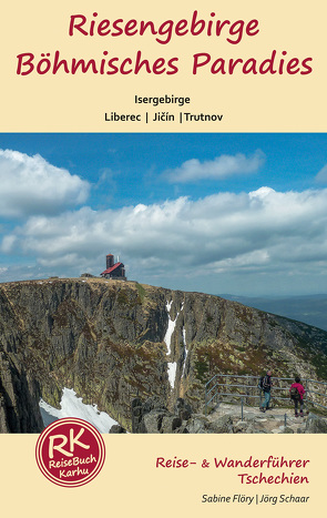 Riesengebirge – Böhmisches Paradies – Isergebirge von Flöry,  Sabine, Schaar,  Jörg