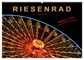 Riesenrad – einfach cool (Wandkalender 2024 DIN A2 quer), CALVENDO Monatskalender von Roder,  Peter