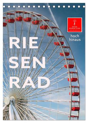 Riesenrad – hoch hinaus (Tischkalender 2024 DIN A5 hoch), CALVENDO Monatskalender von Roder,  Peter