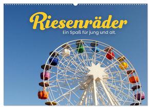 Riesenräder – Ein Spaß für jung und alt. (Wandkalender 2024 DIN A2 quer), CALVENDO Monatskalender von SF,  SF