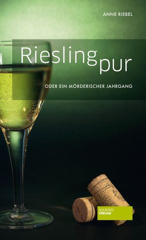 Riesling pur von Riebel,  Anne