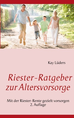 Riester-Ratgeber zur Altersvorsorge von Lüders,  Kay