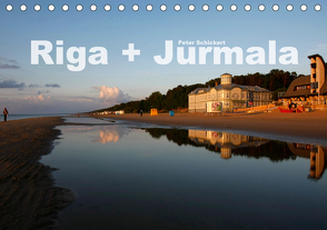 Riga + Jurmala (Tischkalender 2021 DIN A5 quer) von Schickert,  Peter