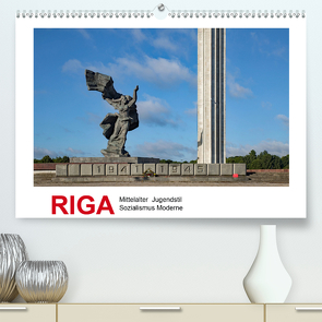 Riga – Mittelalter, Jugendstil, Sozialismus und Moderne (Premium, hochwertiger DIN A2 Wandkalender 2021, Kunstdruck in Hochglanz) von Hallweger,  Christian