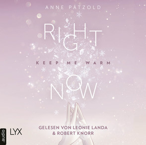 Right Now (Keep Me Warm) von Knorr,  Robert, Landa,  Leonie, Pätzold,  Anne