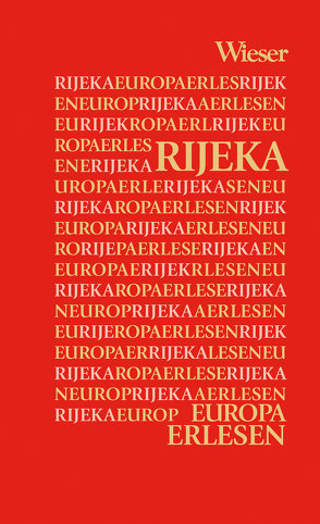 Europa Erlesen Rijeka von Dienes,  Gerhard M, Dubrović,  Ervin, Erstic,  Marijana, Fischer,  Gero