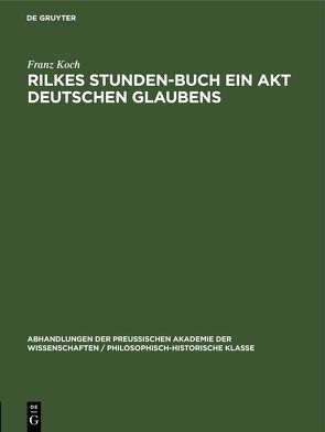 Rilkes Stunden-Buch ein Akt deutschen Glaubens von Koch,  Franz