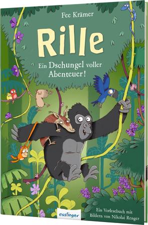 Rille: Ein Dschungel voller Abenteuer! von Krämer,  Fee, Renger,  Nikolai