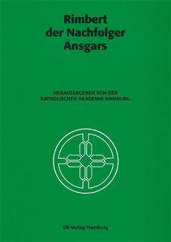 Rimbert der Nachfolger Ansgars von Rieper,  Hilde, Röpcke,  Andres, Sanders,  Wilm, Seegrün,  Wolfgang