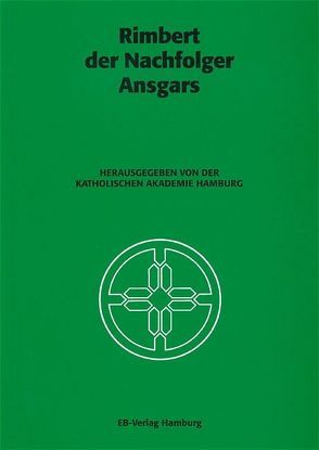 Rimbert der Nachfolger Ansgars von Rieper,  Hilde, Röpcke,  Andres, Sanders,  Wilm, Seegrün,  Wolfgang