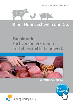 Rind, Huhn, Schwein und Co. von Dippel,  Uwe, Eckert,  Christine, Jakob,  Hermann, Storch,  Claudia, Strunk,  André