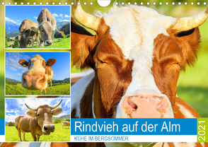 Rindvieh auf der Alm. Kühe im Bergsommer (Wandkalender 2021 DIN A4 quer) von Hurley,  Rose