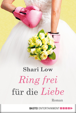 Ring frei für die Liebe von Low,  Shari