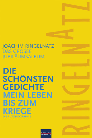 Ringelnatz: Die schönsten Gedichte / Mein Leben bis zum Kriege von Ringelnatz,  Joachim