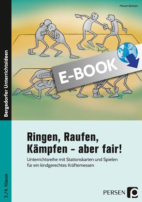 Ringen, Raufen, Kämpfen – aber fair! von Beitzen,  Miriam