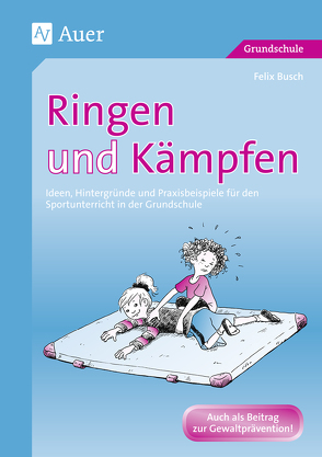 Ringen und Kämpfen von Busch,  Felix