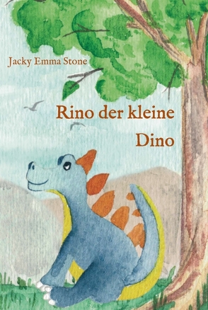 Rino der kleine Dino von Stone,  Jacky Emma