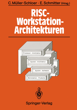 RISC-Workstation-Architekturen von Müller-Schloer,  Christian, Schmitter,  Ernst