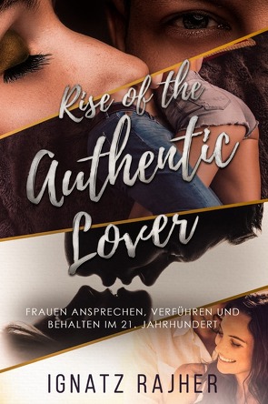 Rise of the Authentic Lover von Rajher,  Ignatz