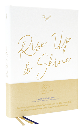 Rise Up & Shine Journal von Seiler,  Laura Malina