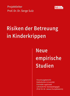 Risiken der Betreuung in Kinderkrippen von Sulz,  Serge K. D.