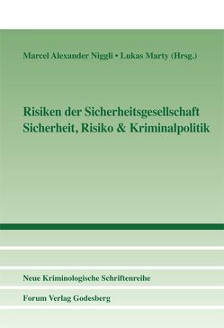 Risiken der Sicherheitsgesellschaft von Marty,  Lukas, Niggli,  Marcel Alexander