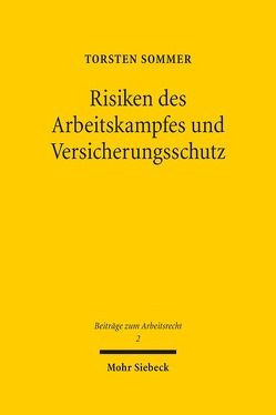 Risiken des Arbeitskampfes und Versicherungsschutz von Sommer,  Torsten