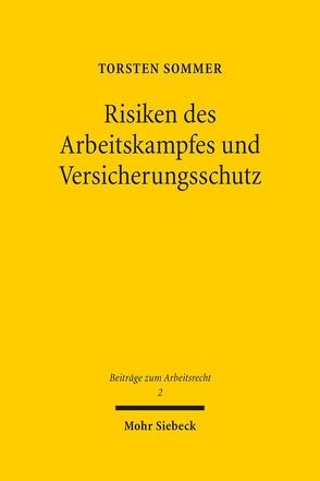 Risiken des Arbeitskampfes und Versicherungsschutz von Sommer,  Torsten