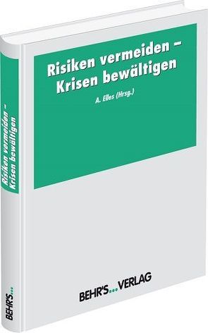 Risiken vermeiden – Krisen bewältigen von Elles,  Anselm