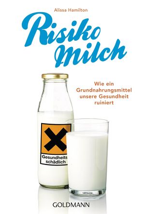 Risiko Milch von Hamilton,  Alissa, Rahn-Huber,  Ulla