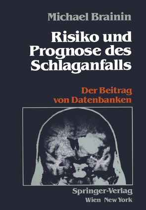 Risiko und Prognose des Schlaganfalls von Brainin,  Michael