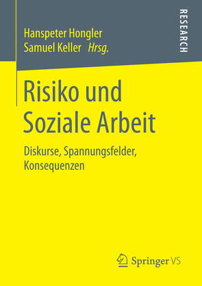 Risiko und Soziale Arbeit von Hongler,  Hanspeter, Keller,  Samuel