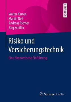 Risiko und Versicherungstechnik von Karten,  Walter, Nell,  Martin, Richter,  Andreas, Schiller,  Jörg